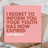 I Regret to Inform You Birthday Card