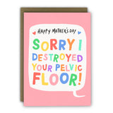 Cheeky Destroyed Pelvic Floor Mother's Day Card