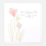 Our Thoughts Are With You Sympathy Card