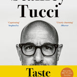 Taste. My Life Through Food - Stanley Tucci